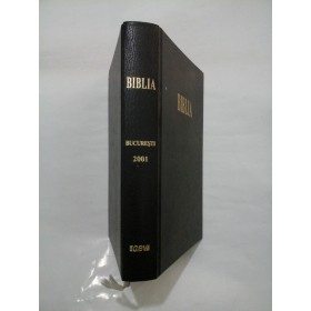 Biblia sau Sfanta Scriptura - 2001 - Traducere literala noua dupa Biblia Cornilescu 1931